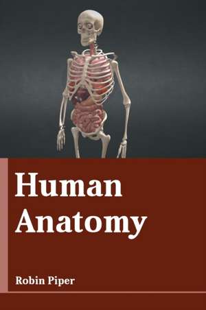 Human Anatomy de Robin Piper