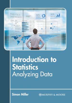 Introduction to Statistics: Analyzing Data de Nash Stokes