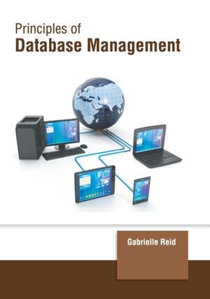 Principles of Database Management de Gabrielle Reid