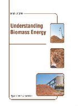 Understanding Biomass Energy de Mark Cook