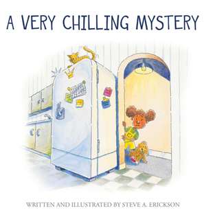 A Very Chilling Mystery de Steve A. Erickson