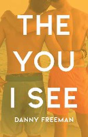 The You I See de Danny Freeman