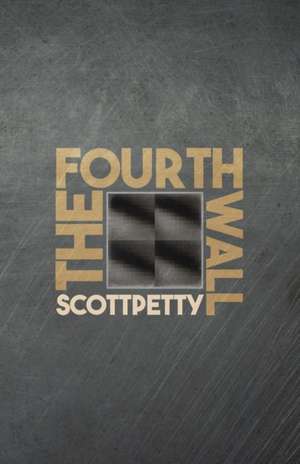 The Fourth Wall de Scott Petty