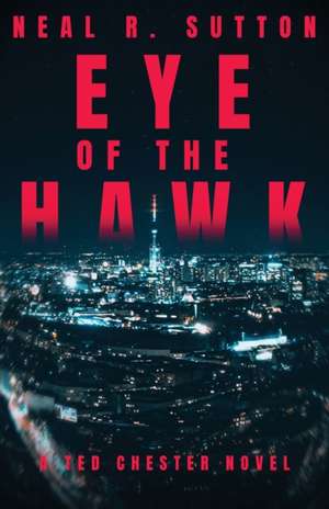 Eye of the Hawk de Neal R. Sutton