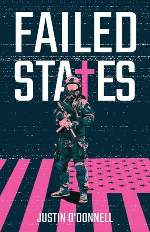 Failed States de Justin O'Donnell