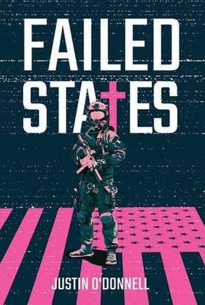 Failed States de Justin O'Donnell