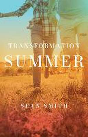 Smith, S: Transformation Summer
