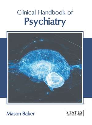 Clinical Handbook of Psychiatry de Mason Baker