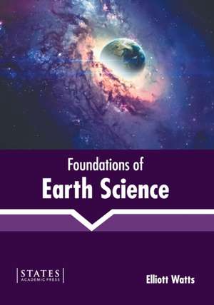 Foundations of Earth Science de Elliott Watts