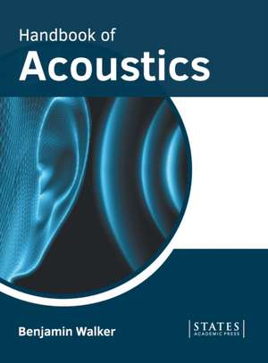 Handbook of Acoustics de Benjamin Walker