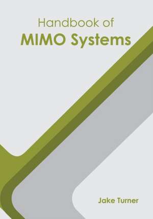 Handbook of Mimo Systems de Jake Turner