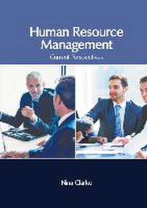 Human Resource Management: Current Perspectives de Nina Clarke