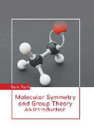 Molecular Symmetry and Group Theory: An Introduction de Sara Ruth