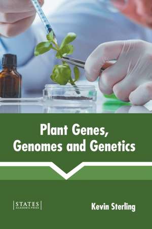 Plant Genes, Genomes and Genetics de Kevin Sterling