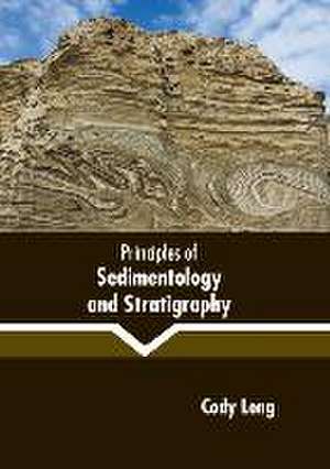 Principles of Sedimentology and Stratigraphy de Cody Long