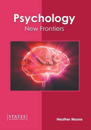 Psychology: New Frontiers de Heather Moore