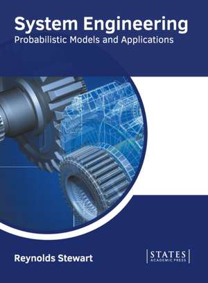 System Engineering: Probabilistic Models and Applications de Reynolds Stewart