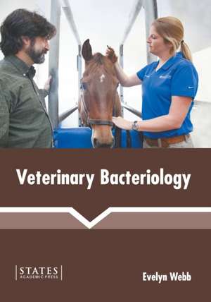 Veterinary Bacteriology de Evelyn Webb