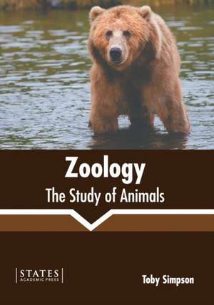 Zoology: The Study of Animals de Toby Simpson