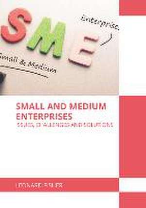 Small and Medium Enterprises: Issues, Challenges and Solutions de Leonard Fisher