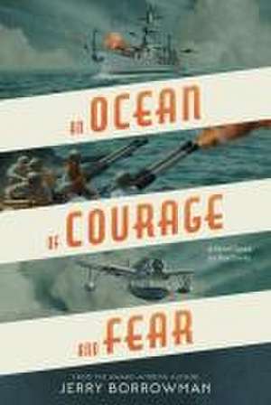 An Ocean of Courage and Fear de Jerry Borrowman