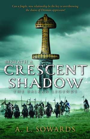 Beneath a Crescent Shadow de A L Sowards