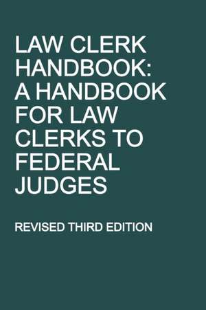 Law Clerk Handbook de Michigan Legal Publishing Ltd.