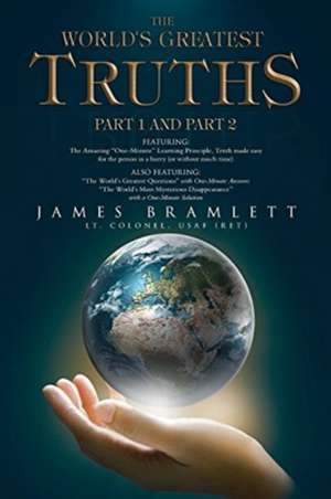 The World's Greatest Truths de James Bramlett