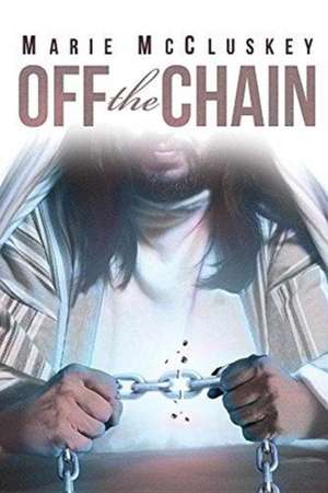 Off the Chain de Marie McCluskey
