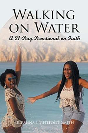 Walking on Water de Brieanna Lightfoot Smith