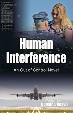 Human Interference de Donald L Reavis