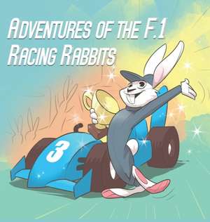 Adventures Of The F.1 Racing Rabbits de Paul MacDonald