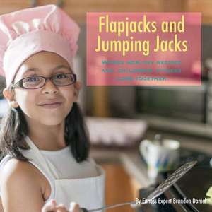 Flapjacks and Jumping Jacks de Brandon Daniel