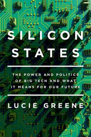 Silicon States de Lucie Greene