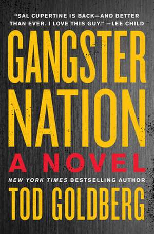 Gangster Nation: A Novel de Tod Goldberg