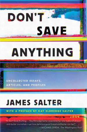 Don't Save Anything de James Salter