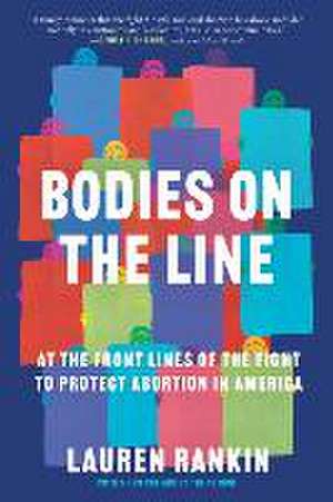 Bodies on the Line de Lauren Rankin