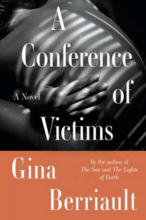 A Conference of Victims: A Novella de Gina Berriault