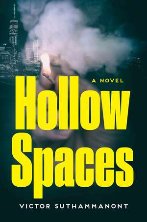 Hollow Spaces: A Novel de Victor Suthammanont