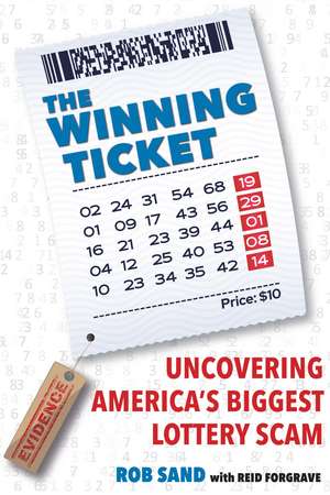 The Winning Ticket: Uncovering America’s Biggest Lottery Scam de Rob Sand