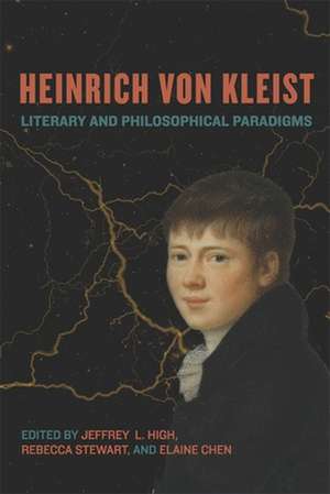 Heinrich von Kleist – Literary and Philosophical Paradigms de Jeffrey L. High