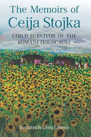 The Memoirs of Ceija Stojka, Child Survivor of the Romani Holocaust de Ceija Stojka