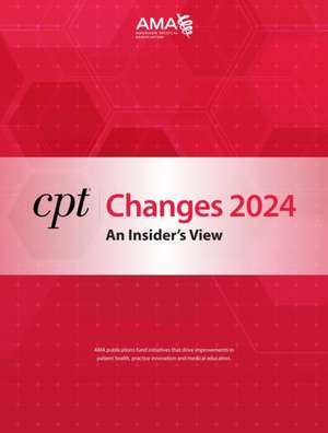 CPT Changes 2024: An Insider's View de American Medical Association