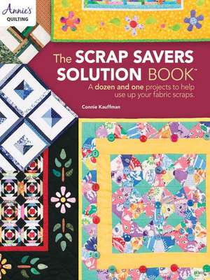 The Scrap Savers Solution Book de Connie Kauffman