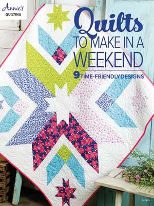 Quilts to Make in a Weekend de Annie'S