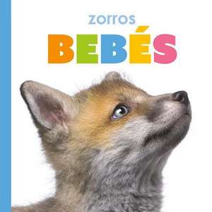 Zorros Bebés de Kate Riggs