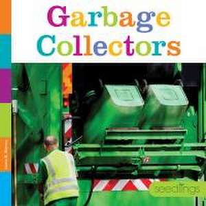 Garbage Collectors de Laura K Murray