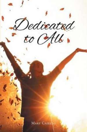 Dedicated to All de Mary Caiello