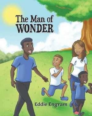 The Man of Wonder de Eddie Engram