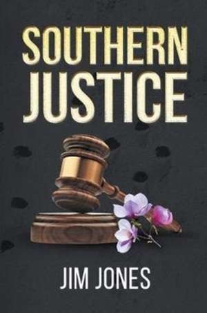 Southern Justice de Jim Jones